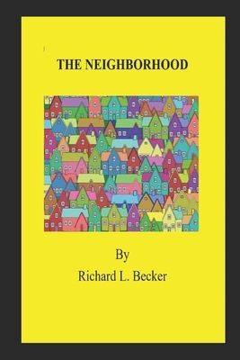 The Neighborhood by Richard Becker