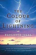 The Color Of Lightning by Paulette Jiles