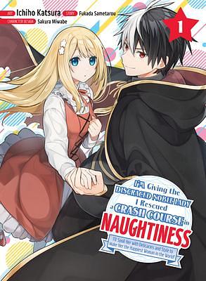 I'm Giving the Disgraced Noble Lady I Rescued a Crash Course in Naughtiness 1 by Sakura Miwabe, Ichiho Katsura, Ichiho Katsura, Fukada Sametarou