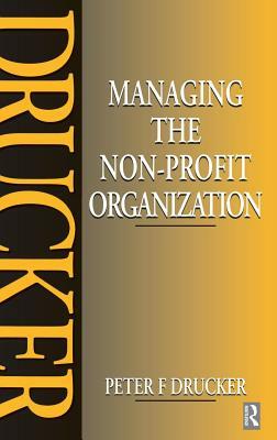 Managing the Non-Profit Organization by Peter F. Drucker