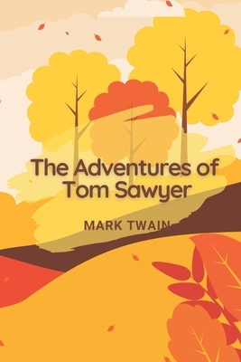The Adventures of Tom Sawyer by Mark Twain