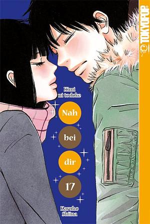 Nah bei dir - Kimi ni todoke 17 by Karuho Shiina