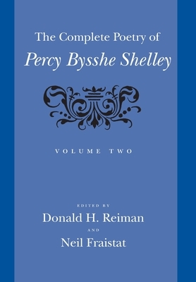 The Complete Poetry of Percy Bysshe Shelley by Percy Bysshe Shelley