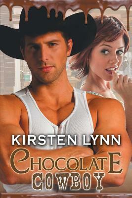 Chocolate Cowboy by Kirsten Lynn