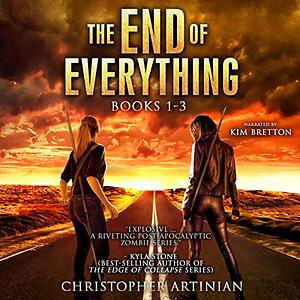 The End of Everything Box Set: Books 1 - 3 by Christopher Artinian