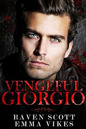 Vengeful Giorgio by Emma Vikes, Raven Scott
