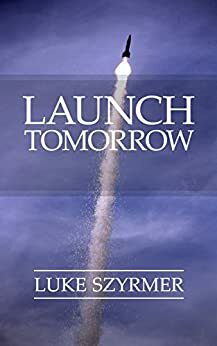 Launch Tomorrow: The Non-Designer's Guide to Using a Landing Page to Launch a Lean Startup by Luke Szyrmer, Perry Marshall