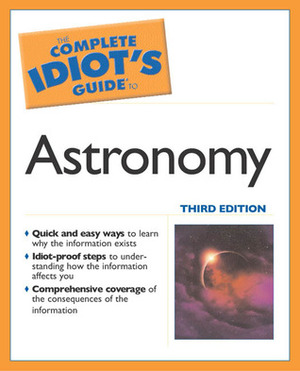 The Complete Idiot's Guide to Astronomy by Christopher G. De Pree, Alan Axelrod