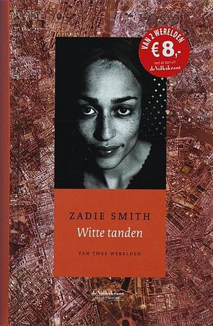 Witte tanden by Zadie Smith