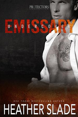 Undercover Emissary by Heather Slade, Heather Slade