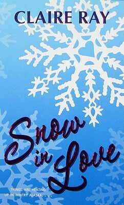 Snow in Love by Claire Ray