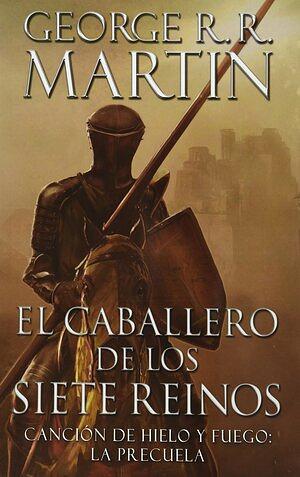 El caballero de los siete reinos by George R.R. Martin