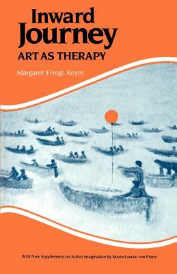 Inward Journey: Art as Therapy for You by Margaret Frings Keyes