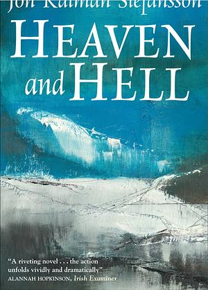 Heaven and Hell by Jón Kalman Stefánsson