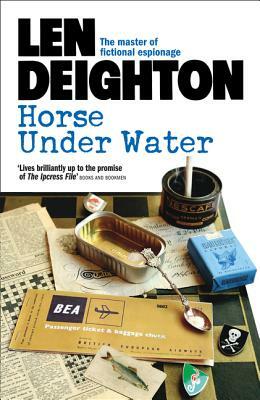 Horse Under Water by Len Deighton