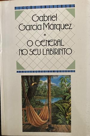 O general no seu labirinto by Gabriel García Márquez