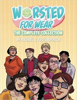 Worsted for Wear: The Complete Collection by Joshua Anderson, Josh Anderson, Rachael B. Anderson