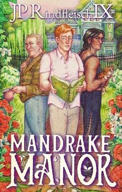 Mandrake Manor by J.P. Rindfleisch IX