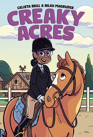 Creaky Acres by Calista Brill, Nilah Magruder