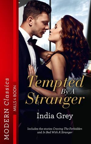 Craving the Forbidden/In Bed with a Stranger by India Grey