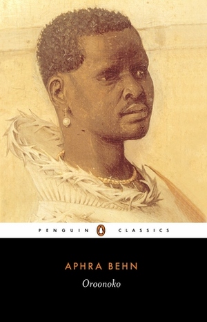 Oroonoko, or, the Royal Slave by Aphra Behn
