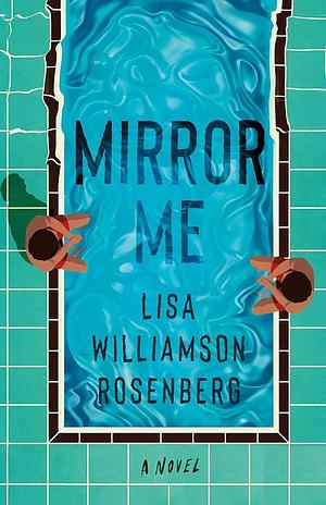 Mirror Me by Lisa Williamson Rosenberg