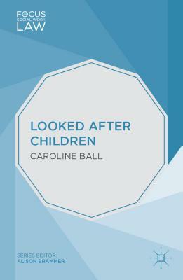 Looked After Children by Caroline Ball