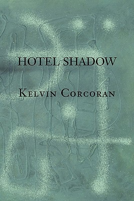 Hotel Shadow by Kelvin Corcoran