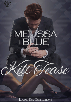 Kilt Tease by Melissa Blue