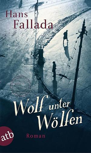 Wolf unter Wölfen by Hans Fallada