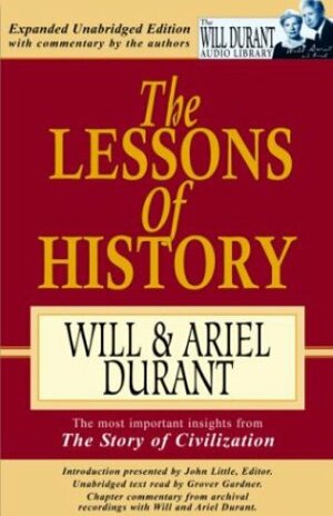 The Lessons of History by Ariel Durant, Will Durant