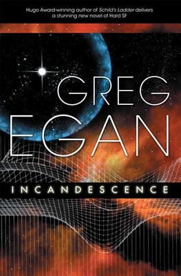 Incandescence by Greg Egan