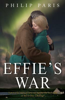 Effie's War by Philip Paris