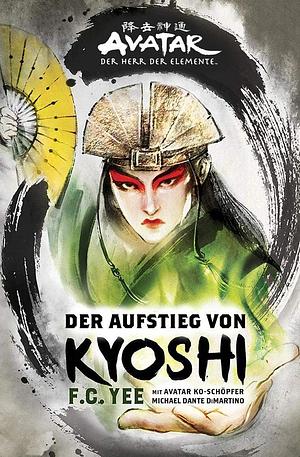 Avatar - Der Herr der Elemente: Der Aufstieg von Kyoshi by F.C. Yee