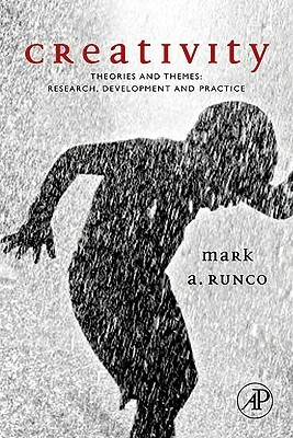 Creativity: Theories and Themes: Research, Development, and Practice by Mark A. Runco