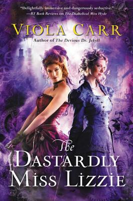 The Dastardly Miss Lizzie by Viola Carr