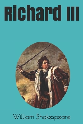 Richard III by William Shakespeare