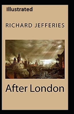 After London Illustrated by John Richard Jefferies