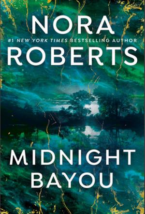 Midnight Bayou by Nora Roberts