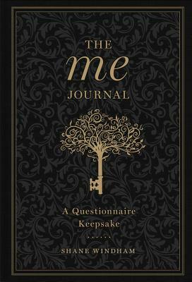 The Me Journal, Volume 3: A Questionnaire Keepsake by Shane Windham