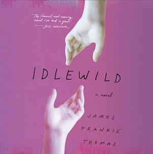 Idlewild by James Frankie Thomas