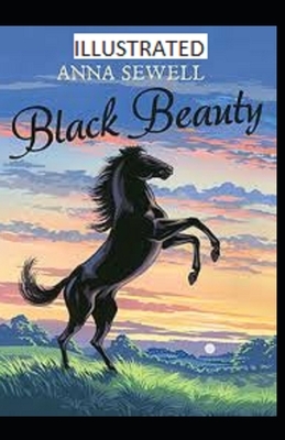 Black Beauty Illustrated by Anna Sewell