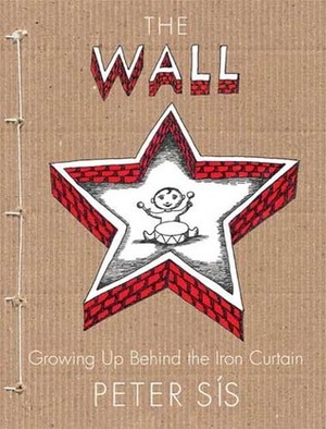 The Wall: Growing Up Behind the Iron Curtain by Peter Sís