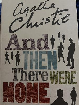 And Then There Were None by Agatha Christie