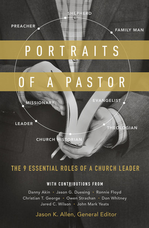 Portraits of a Pastor: The 9 Essential Roles of a Church Leader by Jason G. Duesing, Jason K. Allen