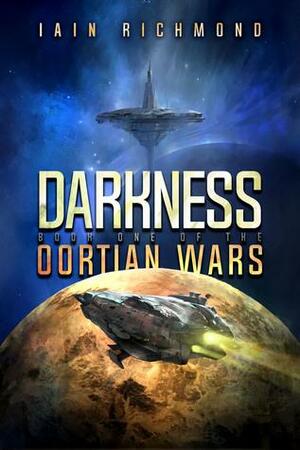 Darkness, Book One of the Oortian Wars by Iain Richmond