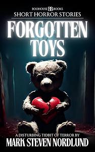 Forgotten toys by Mark Steven Nordlund