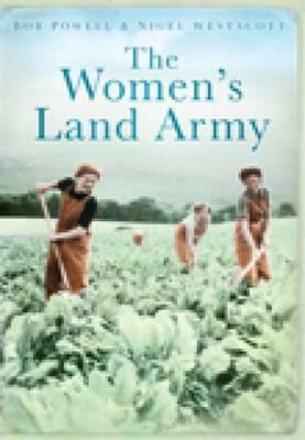 The Women's Land Army by Nigel Westacott, Bob Powell