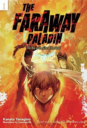 The Faraway Paladin: Volume 1: The Boy in the City of the Dead by Kususaga Rin, James Rushton, Kanata Yanagino