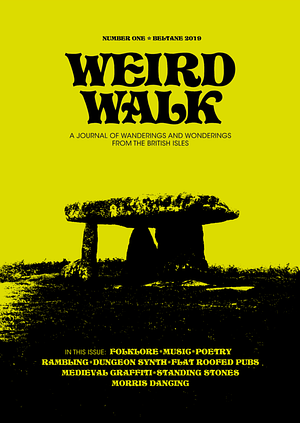 Weird Walk: Issue One - Beltane 2019 by Owen Tromans